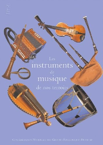 Imagen de archivo de Les instruments de musique de nos terroirs a la venta por Librairie La Canopee. Inc.