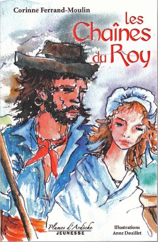 Imagen de archivo de Les Chaines du Roy a la venta por Librairie Th  la page