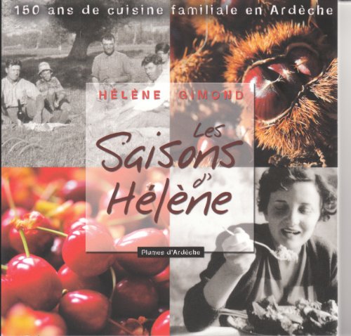 9782915195071: Les saisons d'Hlne : 150 ans de cuisine familiale en Ardche