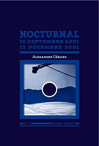 Beispielbild fr Nocturnal (Livre + CD) - 10 Septembre 2001-17 Decembre 2001: n 11 zum Verkauf von medimops