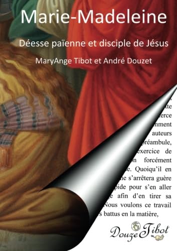 Imagen de archivo de Marie-Madeleine: Desse paenne et disciple de Jsus a la venta por Revaluation Books