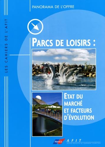 9782915215038: Parcs de loisirs : tat du march et facteurs d'volution