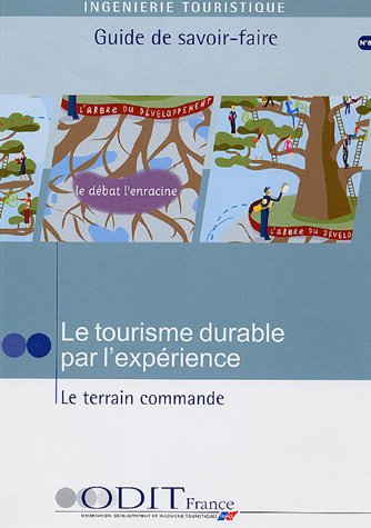 Stock image for Le tourisme durable par l'exprience : le terrain commande for sale by Ammareal