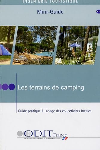 Stock image for Les terrains de camping Guide pratique  l'usage des collectivits locales for sale by Ammareal