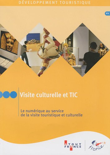 Imagen de archivo de Visite culturelle et TIC Le numrique au service de la visite touristique et culturelle (n.8) a la venta por Ammareal