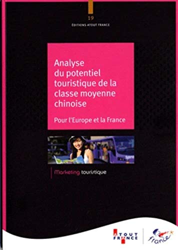 9782915215977: Analyse du potentiel touristique de la classe moyenne chinoise - Pour l'Europe et la France