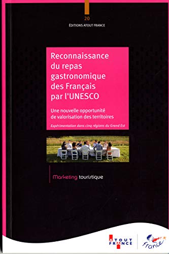 Stock image for Reconnaissance du repas gastronomique des Franais par l'UNESCO - une nouvelle opportunit de valorisation des territoires for sale by Gallix