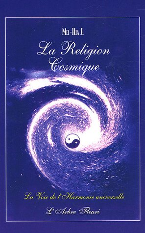 9782915222081: La Religion Cosmique : La Voie de l'Harmonie universelle
