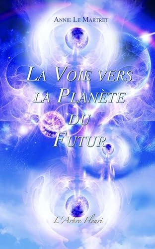 Beispielbild fr La Voie vers la Plante du Futur [Broch] Le Martret, Annie zum Verkauf von BIBLIO-NET