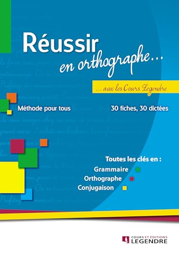 Stock image for Russir en orthographe avec les Cours Legendre : Mthode pour tous for sale by Revaluation Books
