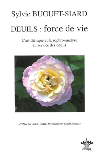 Beispielbild fr Deuils : force de vie - L'art thrapie et la sophro-analyse. zum Verkauf von medimops
