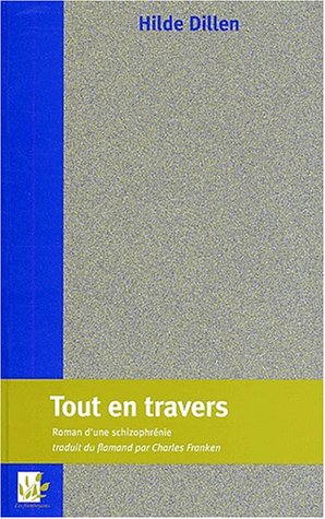 Stock image for Tout en travers : Roman d'une schizophrnie for sale by medimops
