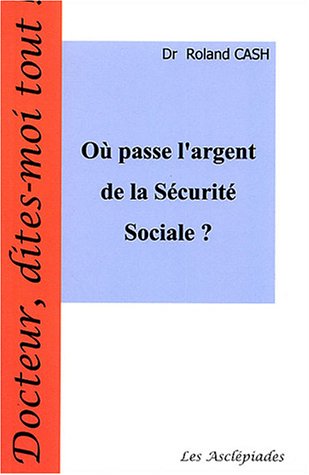 Beispielbild fr O passe l'argent de la Scurit Sociale ? zum Verkauf von Ammareal