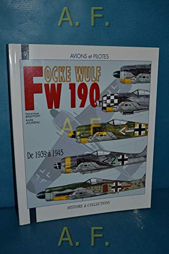 9782915239249: Le Focke Wulf FW 190 - 1939-1945