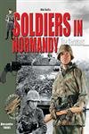 Beispielbild fr Soldiers in Normandy the Germans zum Verkauf von Ammareal