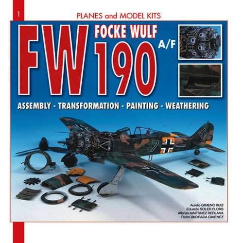 Focke WULF FW 190 A/F Planes and Model Kits Assembly, Transformation, Painting, Weathering