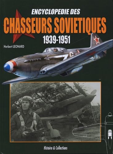 Beispielbild fr Encyclopdie des chasseurs sovitiques 1939-1951 : Les chasseurs monomoteurs  pistons et  propulsion mixte (Etudes, projets, prototypes, sries et drivs) zum Verkauf von medimops