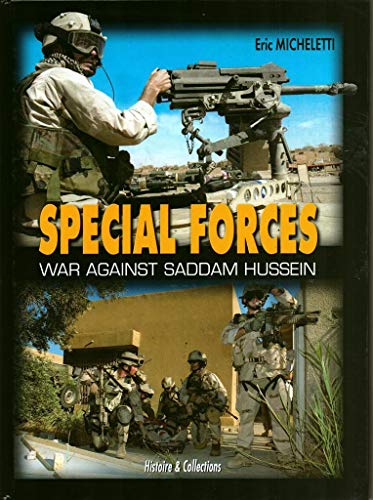 Special Forces: War Against Terrorism in Iraq: The War Against Saddam in Iraq