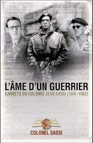 9782915243321: L'me d'un guerrier: Carnets (1941-1961) du colonel Jean Sassi