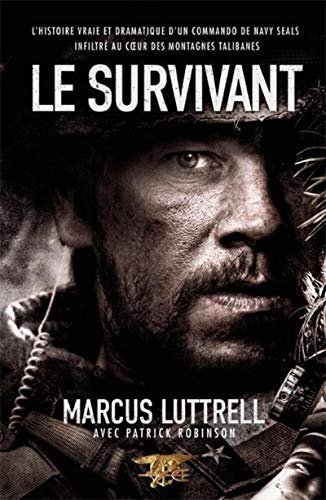 9782915243581: Le survivant - l'histoire vraie et dramatique d'un commando de navy seal infiltre au coeur des monta