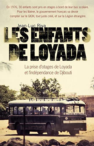 Beispielbild fr Les enfants de Loyada La prise dotages de Loyada et lindpendance de Djibouti zum Verkauf von Buchpark