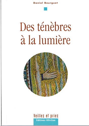 Beispielbild fr Des tnbres  la lumire zum Verkauf von medimops