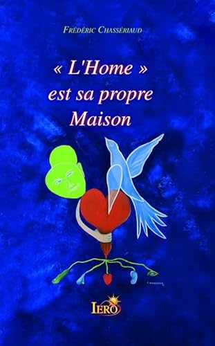 Stock image for "L'Home" est sa propre Maison for sale by Ammareal
