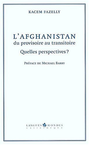 Imagen de archivo de l'afghanistan,du provisoire au transitoire: Quelles perspectives [Paperback] Fazelly, Kacem a la venta por LIVREAUTRESORSAS