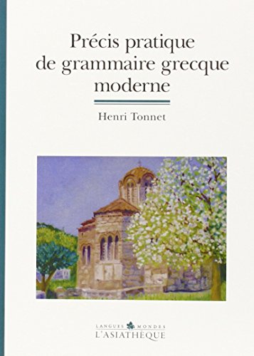 9782915255300: Prcis pratique de grammaire grecque moderne