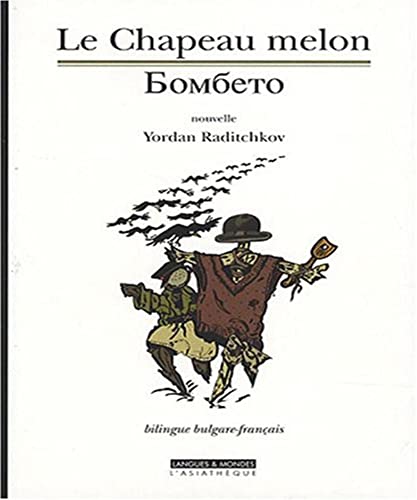 Stock image for Le Chapeau melon : Edition bilingue franais-bulgare for sale by Revaluation Books