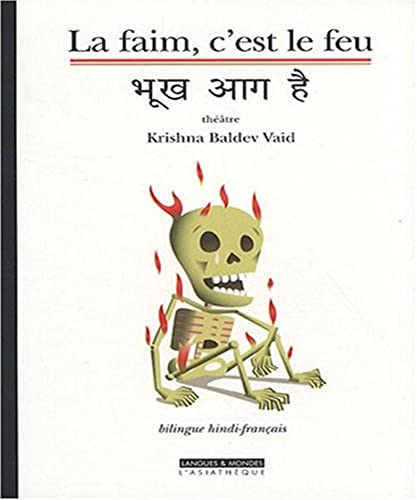 Beispielbild fr La faim, c'est le feu : Edition bilingue hindi-franais zum Verkauf von medimops