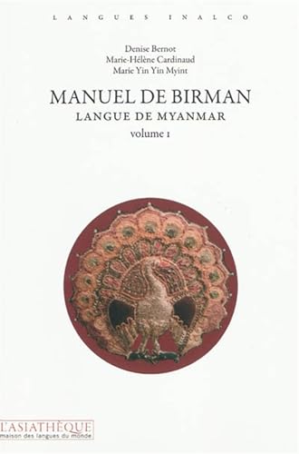 Stock image for Manuel de birman Volume 1: Langues du Myanmar [+ 2 CDs ] for sale by Joseph Burridge Books