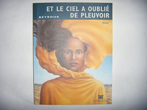 Stock image for Et le ciel a oubli de pleuvoir for sale by Revaluation Books