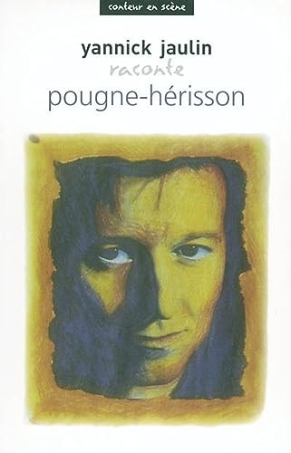 9782915259063: Pougne-Hrisson racont par Yannick Jaulin