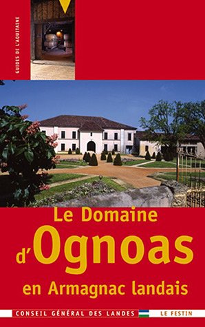 Imagen de archivo de Le domaine d'Ognoas en Armagnac landais a la venta por medimops