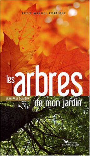 Stock image for Les arbres de mon jardin for sale by medimops