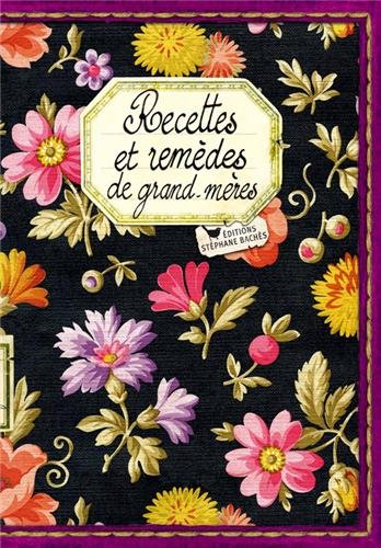 Stock image for RECETTES ET REMEDES DE GRAND-MERES for sale by Ammareal