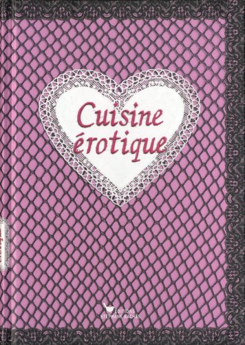 9782915266894: CUISINE EROTIQUE