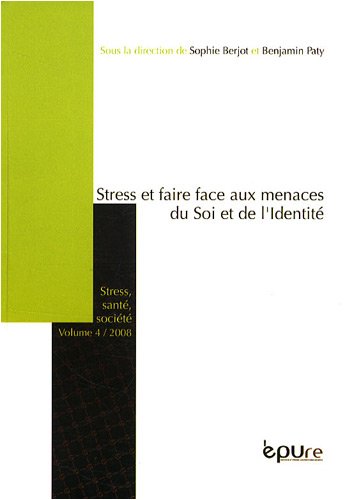Imagen de archivo de Stress, Sant, Socit. Vol. 4. Stress Et Faire-face Aux Menaces Du Soi Et De L'identit a la venta por RECYCLIVRE