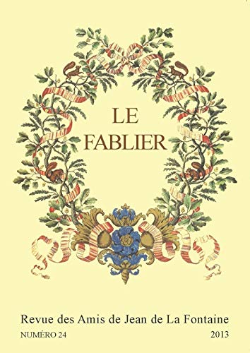 Beispielbild fr Le Fablier, N 24/2013. la Fontaine, la Fable et l'Image zum Verkauf von medimops
