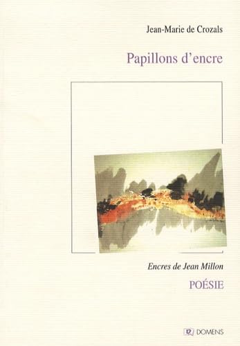 Stock image for Papillons d'encre Crozals, Jean-Marie de and Millon, Jean for sale by Librairie Parrsia