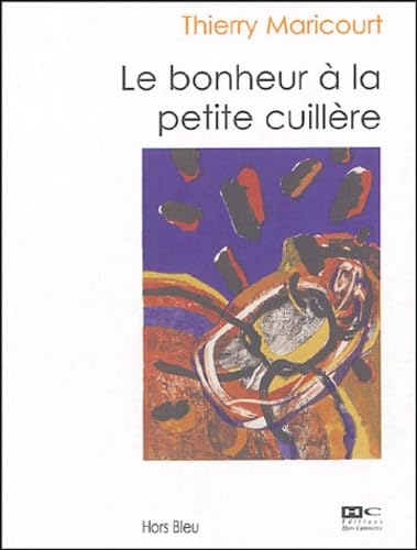 Imagen de archivo de Le bonheur  la petite cuillre a la venta por Ammareal