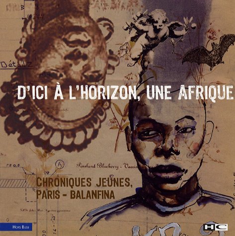 Stock image for D'ICI A L'HORIZON, UNE AFRIQUE for sale by LiLi - La Libert des Livres