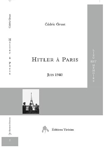 Beispielbild fr Hitler  Paris zum Verkauf von Chapitre.com : livres et presse ancienne