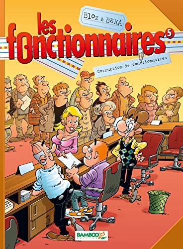 Beispielbild fr Les fonctionnaires, Tome 5 : Corruption de fonctionnaires zum Verkauf von Ammareal