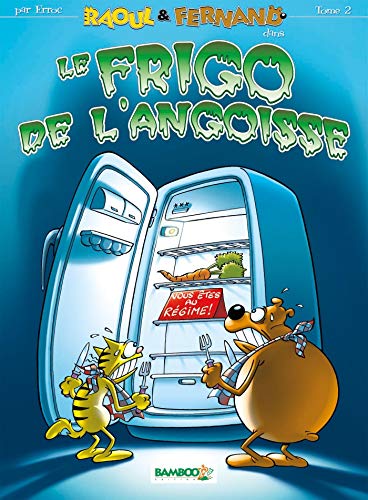 Stock image for Raoul et Fernand - tome 02: Le frigo de l'angoisse for sale by WorldofBooks