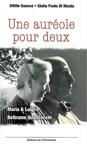 Beispielbild fr Une aurole pour deux : Maria et Luigi Beltrame Quattrocchi zum Verkauf von medimops