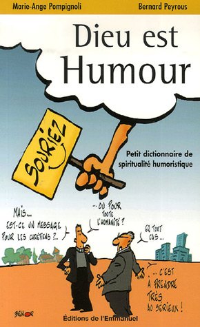 Beispielbild fr Dieu est humour : Petit dictionnaire de spiritualit humoristique zum Verkauf von Ammareal