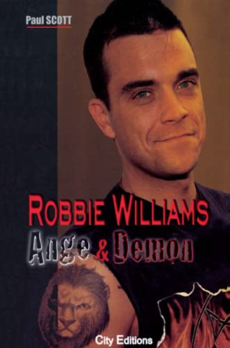 Robbie Williams ange et dÃ©mon (9782915320046) by SCOTT-P