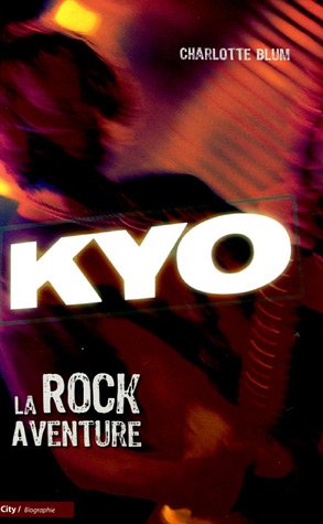 Beispielbild fr Kyo : La Rock aventure zum Verkauf von Ammareal